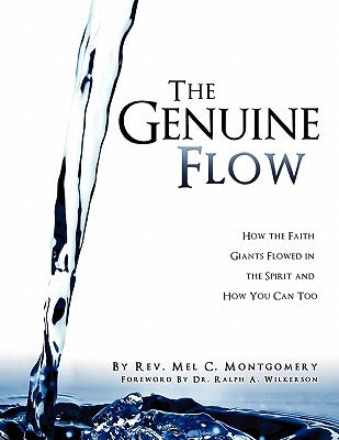 The Genuine Flow by Montgomery, Mel C.