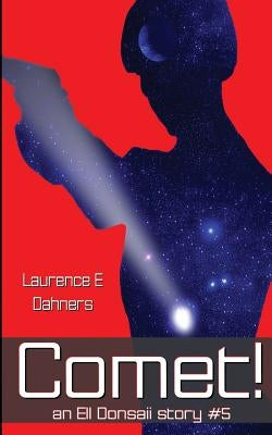 Comet! (an Ell Donsaii story #5 ) by Dahners, Laurence E.
