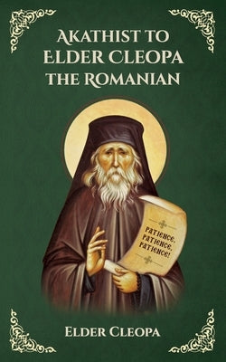 Akathist to Elder Cleopa the Romanian: St George Monastery by Christina, Nun