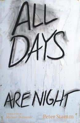 All Days Are Night by Stamm, Peter