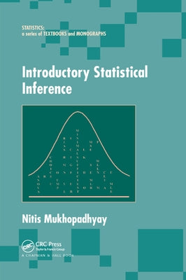 Introductory Statistical Inference by Mukhopadhyay, Nitis