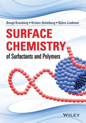 Surface Chemistry of Surfactants and Polymers by Holmberg, Krister