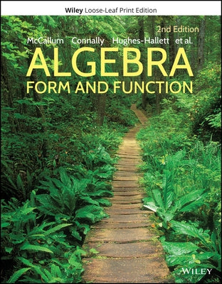 Algebra: Form and Function, Loose-Leaf Print Companion by McCallum, William G.