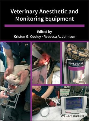 Veterinary Anesthetic and Monitoring Equipment by Cooley, Kristen G.