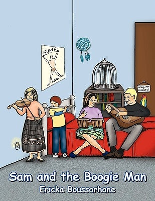 Sam and the Boogie Man by Boussarhane, Ericka