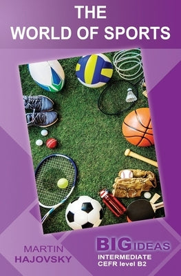 The World of Sports: Big Ideas: Intermediate by Fielding, Kristine