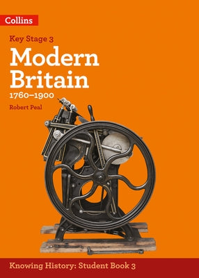 Ks3 History Modern Britain (1760-1900) by Peal, Robert