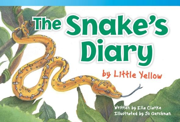 The Snake's Diary by Little Yellow by Clarke, Ella