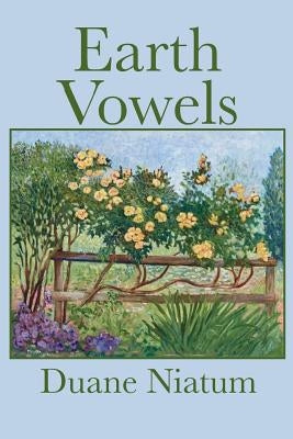 Earth Vowels by Niatum, Duane