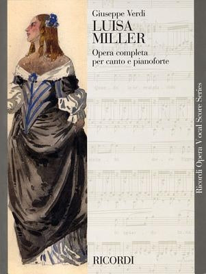 Luisa Miller: Vocal Score by Verdi, Giuseppe