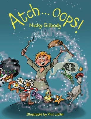 Atch...oops! by Gilbody, Nicky