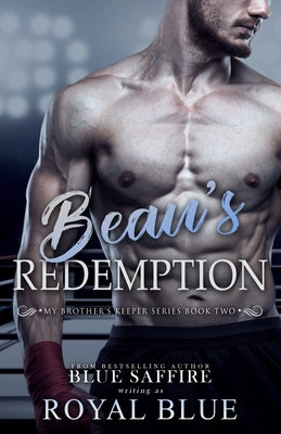 Beau's Redemption: My Brother's Keeper Series by Saffire, Blue