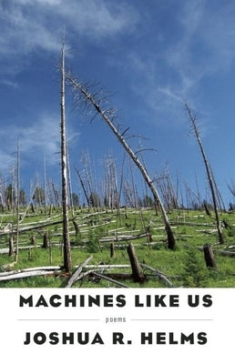 Machines Like Us by Helms, Joshua R.