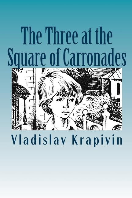 The Three at the Square of Carronades by Koryagin, Alexander