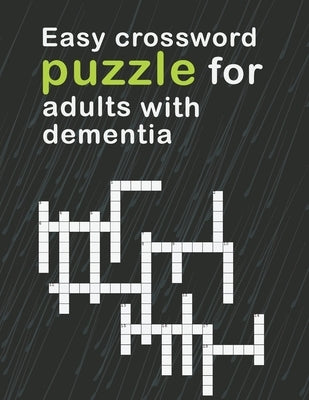Easy Crossword Puzzles For Adults With dementia: relaxing activity books for adults the big activity book for anxious people, Includes Relaxing Memory by Press, Luxurymedia