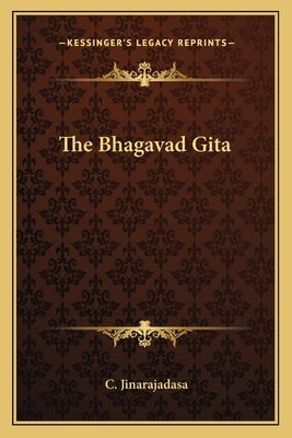 The Bhagavad Gita by Jinarajadasa, C.