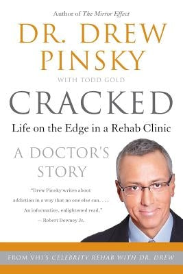 Cracked: Life on the Edge in a Rehab Clinic by Pinsky, Drew