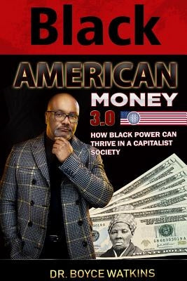 Black American Money 3 by Watkins, Boyce