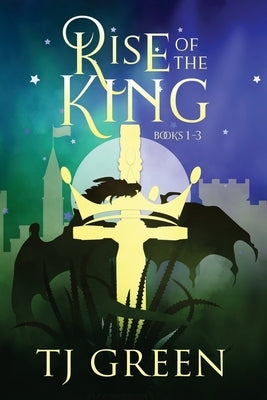 Rise of the King by Green, T. J.