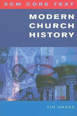 Modern Church History by Grass, Tim