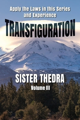 Transfiguration Volume III by Thedra, Sister