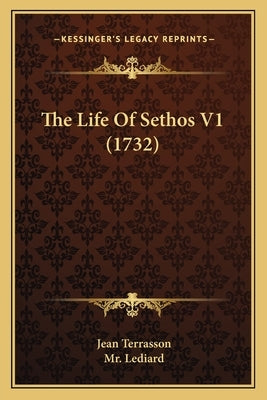 The Life Of Sethos V1 (1732) by Terrasson, Jean