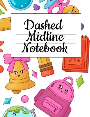 Dashed Midline Notebook: Composition Paper For Alphabet Writing - ABC Book For Preschoolers by Douglas, Jenny