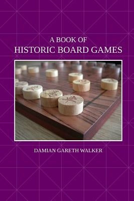 A Book of Historic Board Games by Walker, Damian Gareth