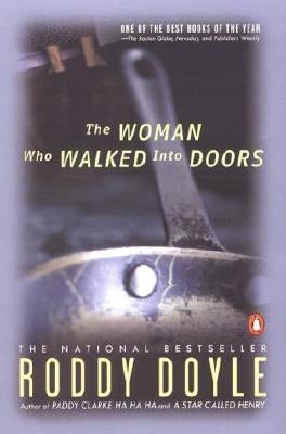 The Woman Who Walked Into Doors by Doyle, Roddy