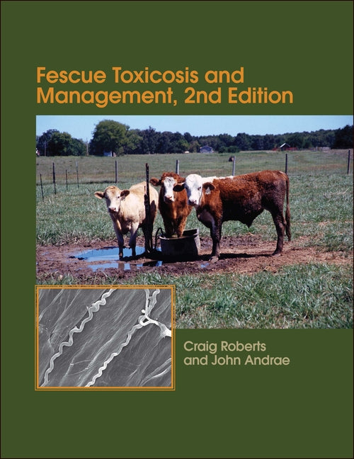 Fescue Toxicosis and Management by Roberts, Craig A.