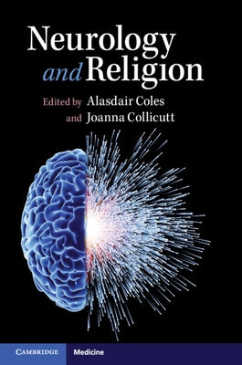 Neurology and Religion by Coles, Alasdair