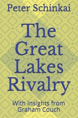 The Great Lakes Rivalry: A complete history of the Michigan vs Michigan State football rivalry by Couch, Graham