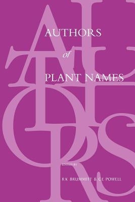 Authors of Plant Names by Brummitt, R. K.