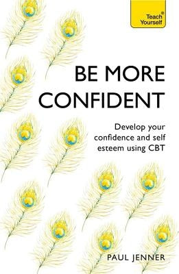 Be More Confident by Jenner, Paul