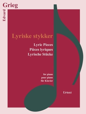 Lyric Pieces by Grieg, Edvard