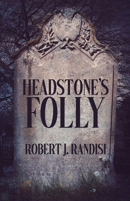 Headstone's Folly by Randisi, Robert J.