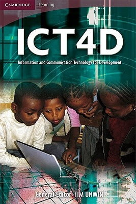 Ict4d: Information and Communication Technology for Development by Unwin, Tim