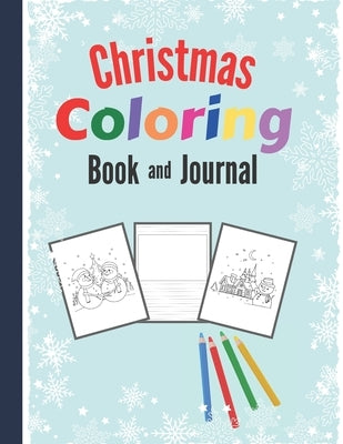 Christmas Coloring Book And Journal: Coloring book with 25 Christmas motifs to color in - advent calendar book and coloring book advent calendar for . by Maxinger, Josh