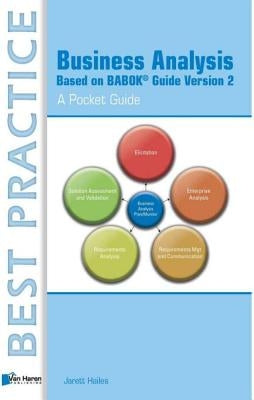 Business Analysis Based on Babok Guide Version 2: A Pocket Guide by Van Haren Publishing