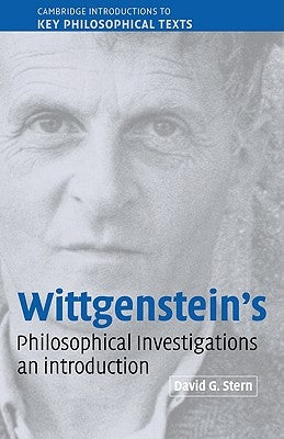 Wittgenstein's Philosophical Investigations: An Introduction by Stern, David G.