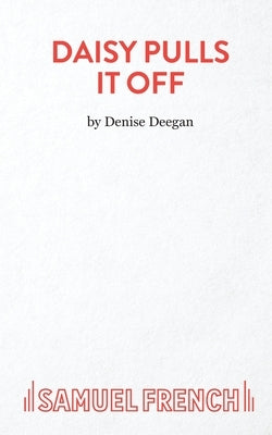 Daisy Pulls It Off by Deegan, Denise