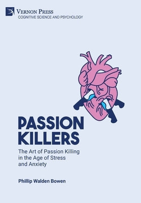 Passion killers by Bowen, Phillip Walden