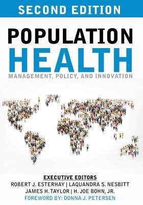 Population Health: Management, Policy, and Innovation: Second Edition by Nesbitt, Laquandra