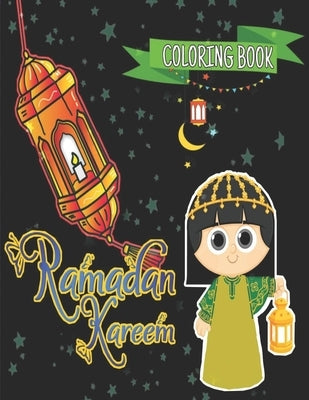 Ramadan kareem coloring book for kids: Islamic Coloring Book, Ramadan Islamic Coloring Book For Children and Adults, Perfect Present For Toddlers To C by Creator's, So