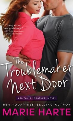 The Troublemaker Next Door by Harte, Marie
