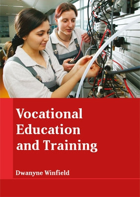 Vocational Education and Training by Winfield, Dwanyne