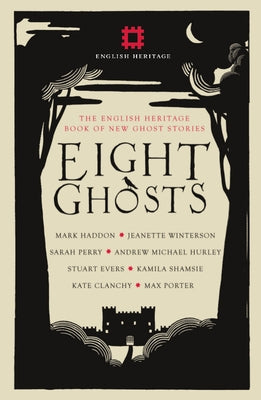 Eight Ghosts: The English Heritage Book of Ghost Stories by Perry, Sarah