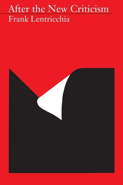 After the New Criticism by Lentricchia, Frank