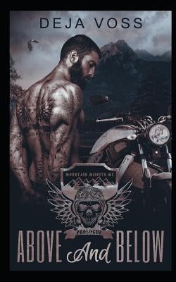 Above & Below: Mountain Misfits MC Prologue by Voss, Deja