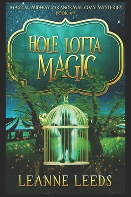 Hole Lotta Magic by Leeds, Leanne